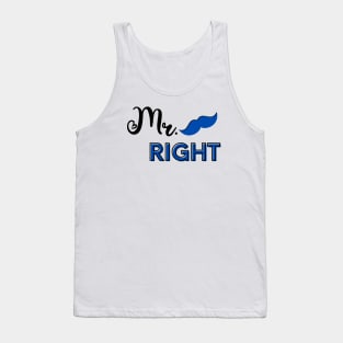 "Mr. Right" Tank Top